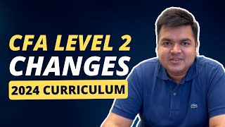 CFA Level 2 Changes  2024 Unveiling the Updated Curriculum [upl. by Etnoid]