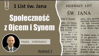 Społeczność z Ojcem i Synem  Paweł Jurkowski [upl. by Anawaj911]