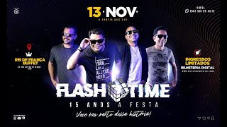 FLASH TIME 15 ANOS A FESTA [upl. by Lucier]