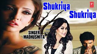 Shukriya Shukriya Dard Jo Tumne Diya Hindi Bewafaai Sad Song By Madhusmita [upl. by Livvy90]