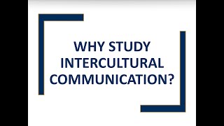 Why Study Intercultural Communication [upl. by Novaelc]