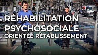 Réhabilitation psychosociale orientée rétablissement [upl. by Marissa427]