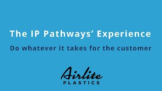 Airlite Plastics Partnership with IP Pathways is Growing [upl. by Anoirtac255]