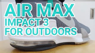 NIKE AIR MAX IMPACT 3 Outdoor Budget Basketball Shoe Performance Review [upl. by Tnomel]