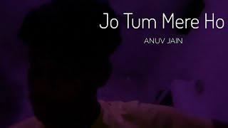 Jo Tum Mere Ho  Acoustic Cover 🌷 [upl. by Aneerbas875]