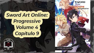 Sword Art Online Progressive Volume 4 Capítulo 9 [upl. by Crocker266]