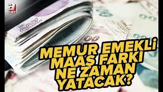 Emekli memur maaş farkı ne zaman yatacak [upl. by Benjie]