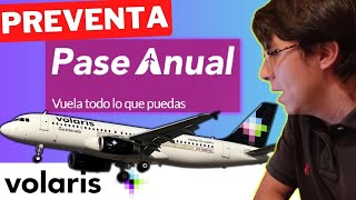 🎖 VOLARIS Ahora Tiene PASE ANUAL Vuelos ilimitados al extranjero Precio Análisis Letras Chiquitas [upl. by Einaffets]