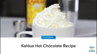 Kahlua Hot Chocolate [upl. by Bernice113]