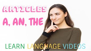 Como usar os artigos A AN THE em inglês  Aula de ingles  Dicas de inglês  LEARN LANGUAGE VIDEOS [upl. by Ahsatak288]