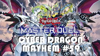 Cyber Dragon Mayhem 59  YUGIOH Master Duel [upl. by Asiat]