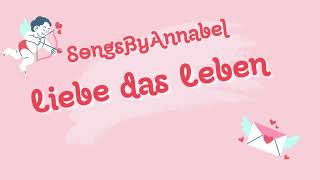 Liebe das Leben  Annabel Wolf [upl. by Yleme]