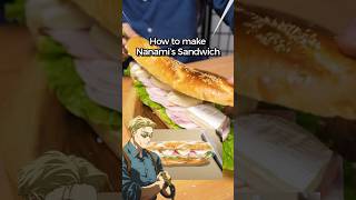 How to Make Nanami’s Favorite Sandwich from Jujutsu Kaisen jujutsukaisen gojo anime [upl. by Moberg]