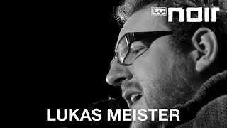 Lukas Meister  Weiter live bei TV Noir [upl. by Yerhcaz544]