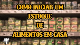 COMO INICIAR UM ESTOQUE DE ALIMENTOS EM CASA [upl. by Farlay]