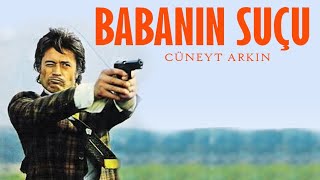 Babanın Suçu  Türk Filmi Cüneyt Arkın [upl. by Eanyl]