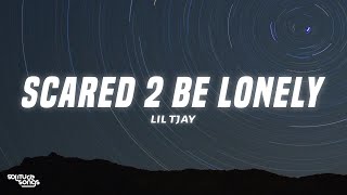 Lil Tjay  Scared 2 Be Lonely Lyrics [upl. by Brown]