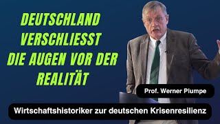 quotDeutschland verschließt die Augen vor der Realitätquot Prof Dr Werner Plumpe [upl. by Ateval]