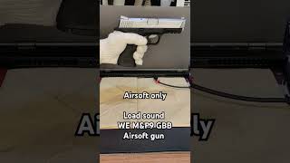 Airsoft Load sound WE MampP9 GBB Airsoft gun airsoft asmrsounds [upl. by Alieka584]