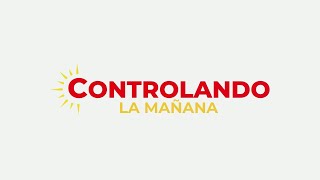 🔴EN VIVO  CONTROLANDO LA MAÑANA  TORA TV [upl. by Yanahc]