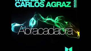 Mijail and Carlos Agraz  Abracadabra Original Mix [upl. by Junie]