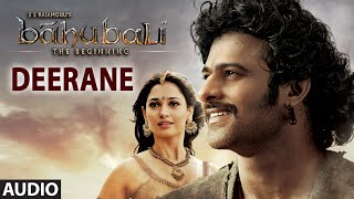 Deerane Full Song Audio  Baahubali  Prabhas Rana Daggubati Anushka Tamannaah [upl. by Ilahtan]