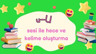 1sınıf okuma yazma öğrenme u sesi hece kelime çalışması eğlenceli animasyonlu yeni müfredat 2024 [upl. by Wain]