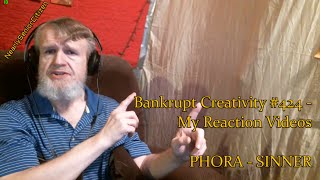 PHORA  SINNER  Bankrupt Creativity 424  My Reaction Videos [upl. by Kcirtap246]