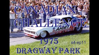 DRAGWAY Memories Series 1975 Canadian Challenge Cayuga [upl. by Ihtac]