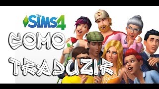 COMO TRADUZIR O THE SIMS 4 [upl. by Tutt294]