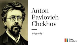 quotAnton Pavlovich Chekhov The Master of Subtle Realism and Timeless Talesquot  Biography [upl. by Shirlie]