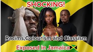 Must see 😲RacismColourism and Classism Exposed in 🇯🇲Jamaica [upl. by Margreta]