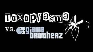 Toxoplasma  Ordinäre Liebe Giana Brotherz remix [upl. by Iturk]