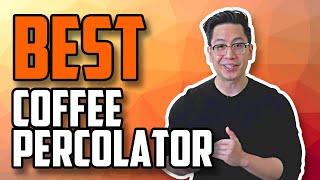 2021 BEST Electric Coffee Percolator 2020  Top 5 [upl. by Alwin]