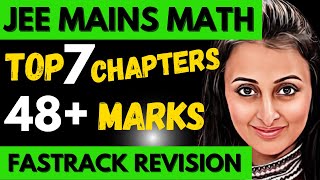 7 HIGHEST WEIGHTAGE CHAPTERS  48 MARKS JEE MAIN 2024 MATH MARATHON LAST MINUTE REVISION NEHA MAM [upl. by Forland]