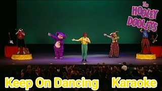 The Hooley Dooleys  Keep On Dancing Karaoke [upl. by Enirehtakyram308]