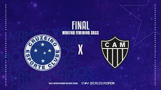 SÁBADO 1911  FINAL DO CAMPEONATO MINEIRO FEMININO  CRUZEIRO x ATLÉTICOMG  AO VIVO [upl. by Anuhsal178]