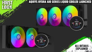 AQIRYS Hydra 240 And Hydra 360 AIO Liquid Cooler Launched  Explained All Spec Features And More [upl. by Finnie580]