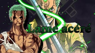 Lame acéré  Roronoa Zoro musique [upl. by Adidnac]