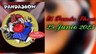 El Panda Show Jueves 29 de Junio del 2023 Podcast [upl. by Reeva]