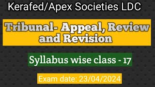 Kerafed AssistantApex Societies LDC exam Syllabus wise classTribunalAppeal Review and Revision [upl. by Idolla]