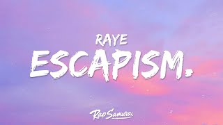 RAYE  Escapism Lyrics ft 070 Shake [upl. by Hannaj]