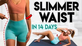 SLIMMER WAIST in 14 Days lose belly fat  15 min Home Workout [upl. by Eineeuq]