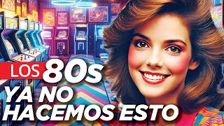 12 Cosas de los 80s que ¡Ya No Podemos Hacer [upl. by Ahsiena]