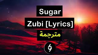 Zubi sugar مترجمة [upl. by Aramen]