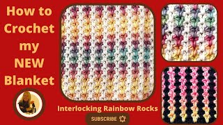 How to Crochet my Interlocking Rainbow Rocks Blanket EASY Crochet Tutorial [upl. by Krasnoff]