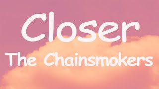 The Chainsmokers  Closer Lyrics ft Halsey [upl. by Veronica]