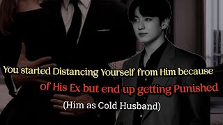 You started Distancing Yourself from Him because of his ex but btsff jungkookff oneshot [upl. by Elissa]