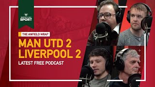 Manchester United 2 Liverpool 2  The Anfield Wrap [upl. by Teriann]