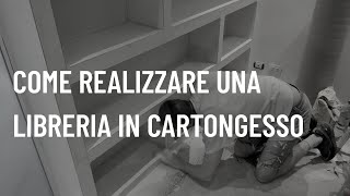 Come realizzare una libreria in cartongesso [upl. by Kreg998]